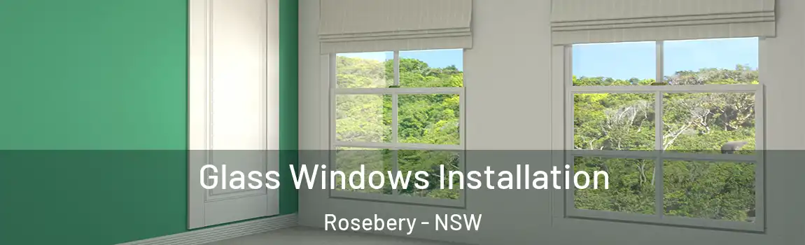  Glass Windows Installation Rosebery - NSW