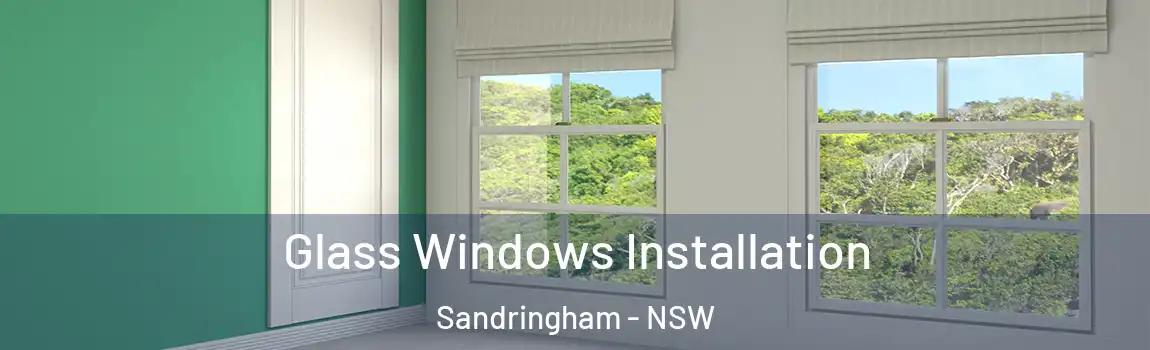  Glass Windows Installation Sandringham - NSW