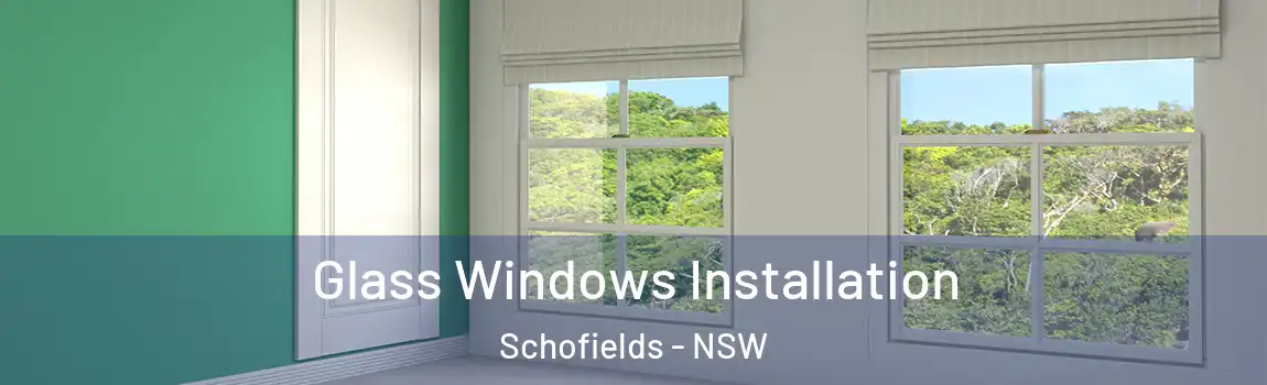  Glass Windows Installation Schofields - NSW