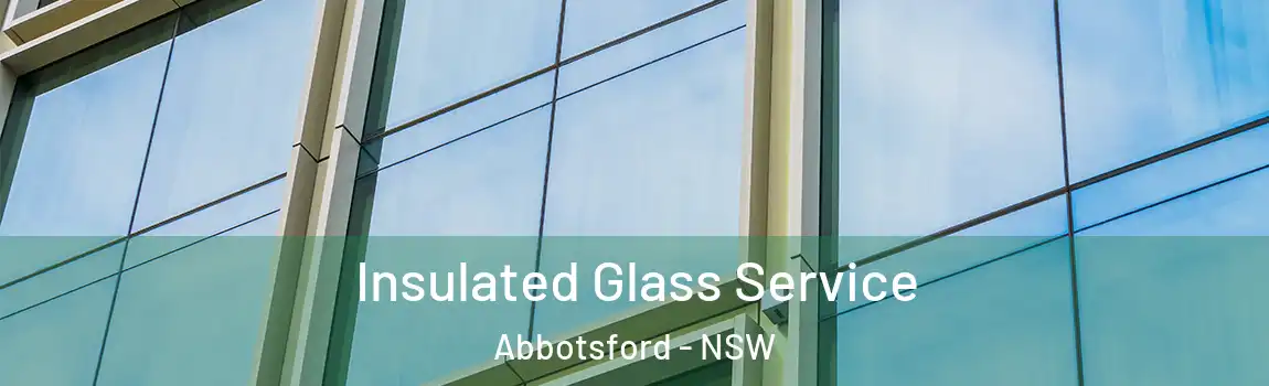  Insulated Glass Service Abbotsford - NSW