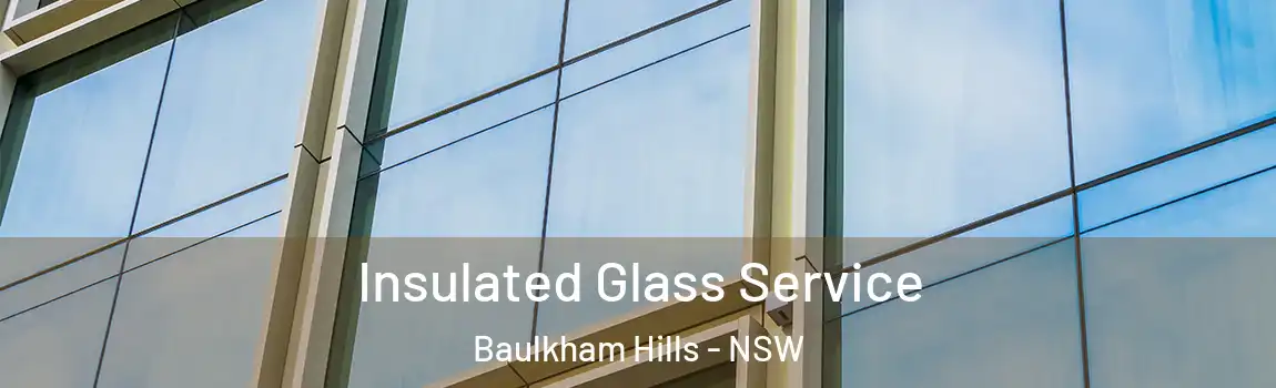  Insulated Glass Service Baulkham Hills - NSW