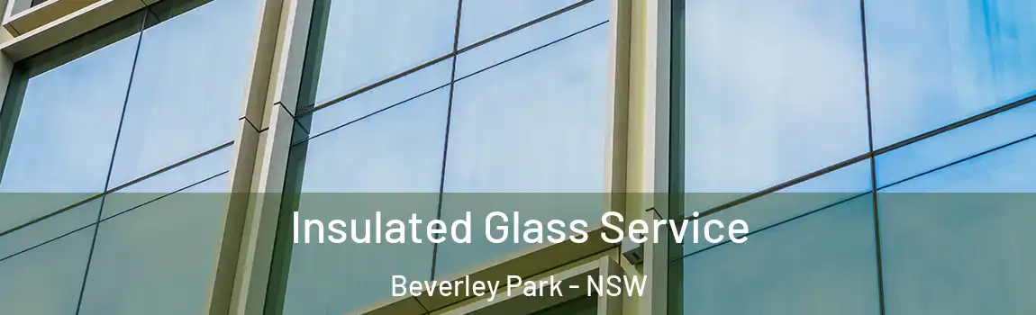  Insulated Glass Service Beverley Park - NSW