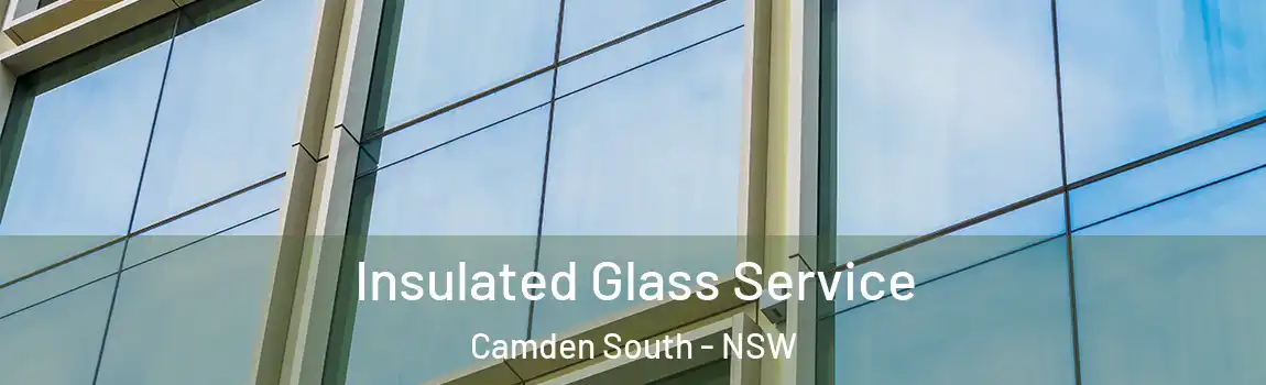  Insulated Glass Service Camden South - NSW