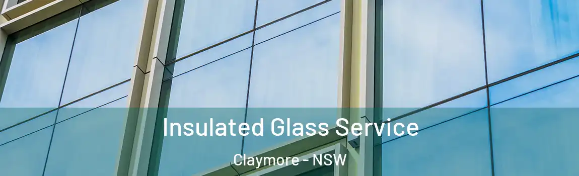  Insulated Glass Service Claymore - NSW