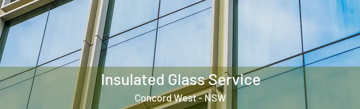  Insulated Glass Service Concord West - NSW