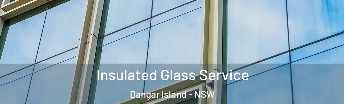  Insulated Glass Service Dangar Island - NSW