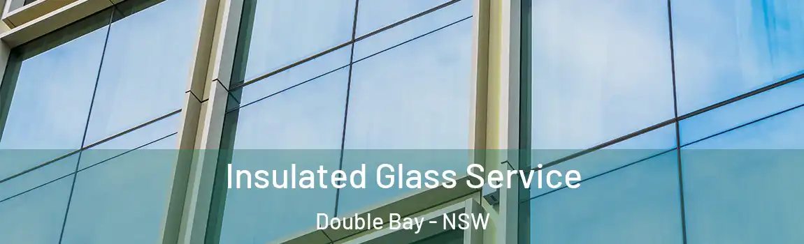  Insulated Glass Service Double Bay - NSW