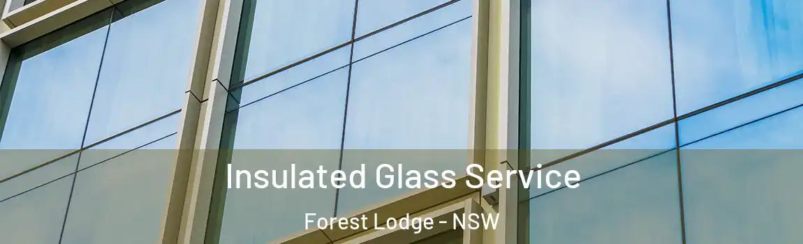  Insulated Glass Service Forest Lodge - NSW