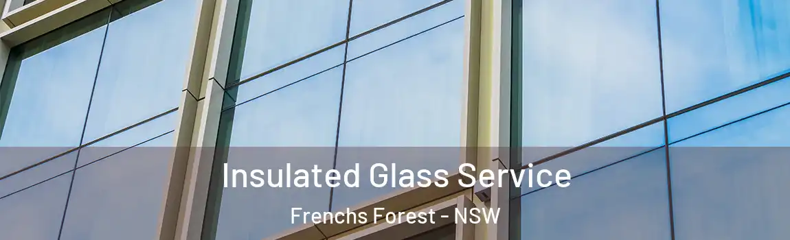  Insulated Glass Service Frenchs Forest - NSW