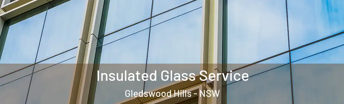  Insulated Glass Service Gledswood Hills - NSW