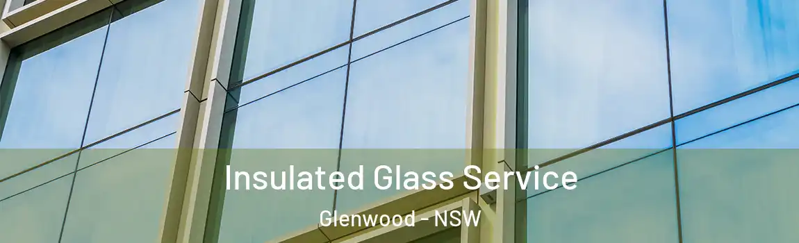  Insulated Glass Service Glenwood - NSW
