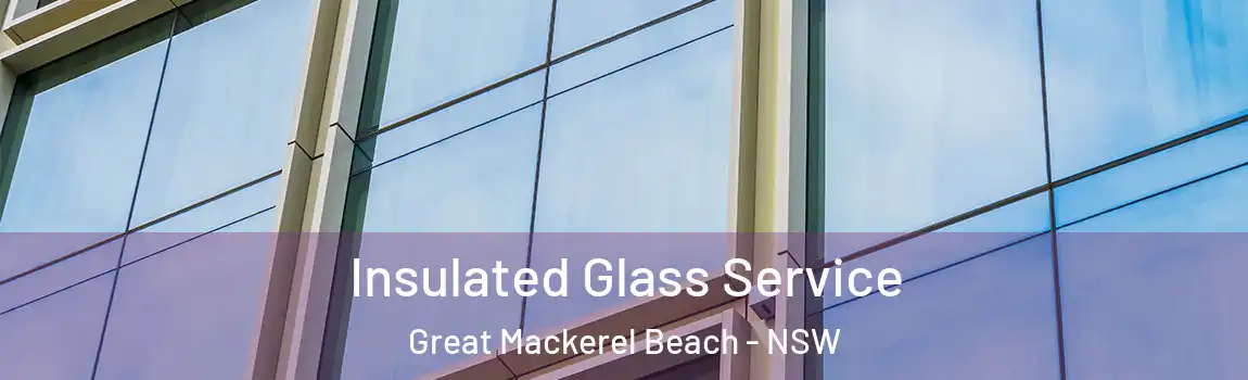  Insulated Glass Service Great Mackerel Beach - NSW