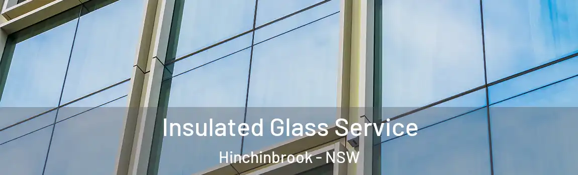  Insulated Glass Service Hinchinbrook - NSW