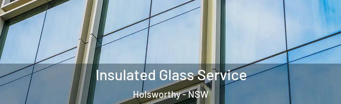  Insulated Glass Service Holsworthy - NSW