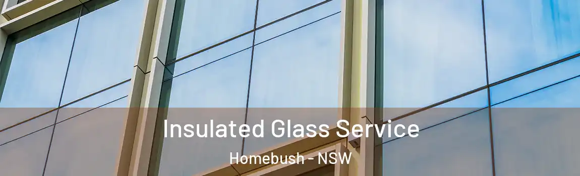  Insulated Glass Service Homebush - NSW