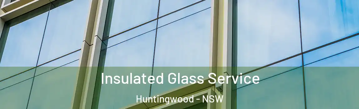  Insulated Glass Service Huntingwood - NSW