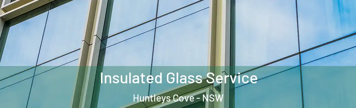  Insulated Glass Service Huntleys Cove - NSW
