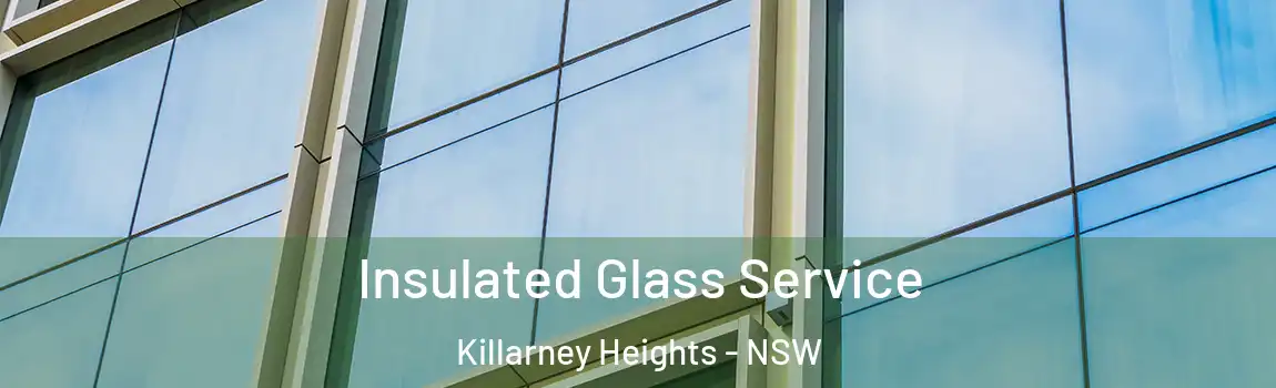  Insulated Glass Service Killarney Heights - NSW