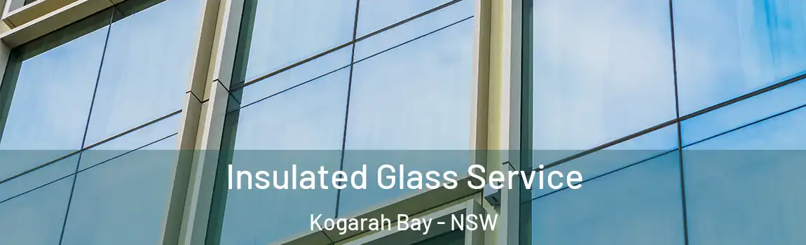  Insulated Glass Service Kogarah Bay - NSW