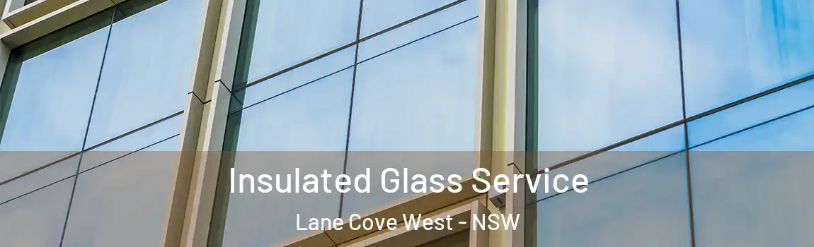  Insulated Glass Service Lane Cove West - NSW