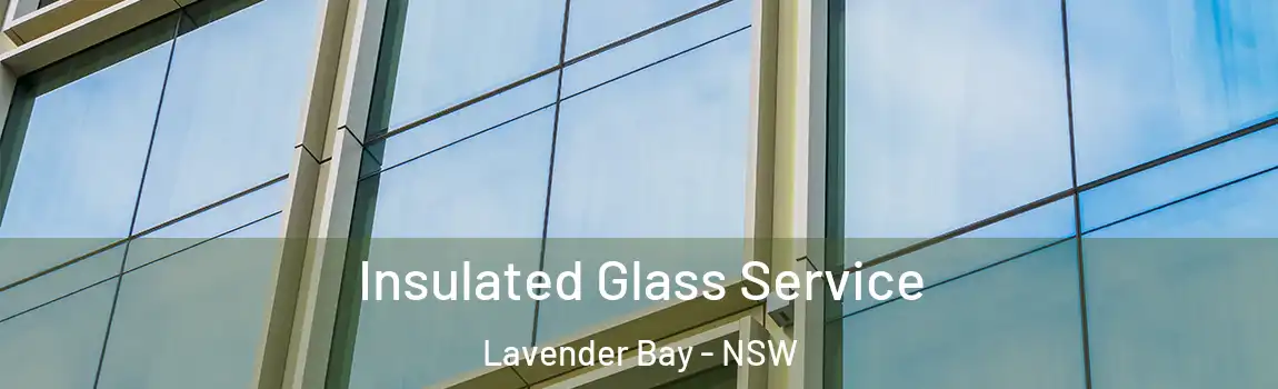  Insulated Glass Service Lavender Bay - NSW