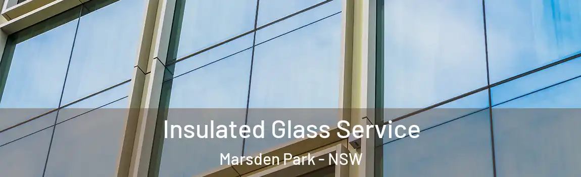  Insulated Glass Service Marsden Park - NSW