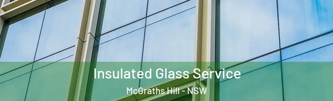  Insulated Glass Service McGraths Hill - NSW