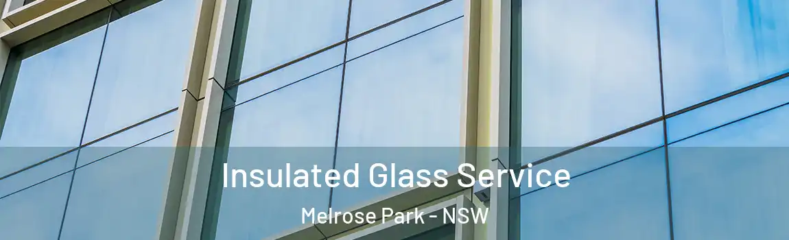  Insulated Glass Service Melrose Park - NSW