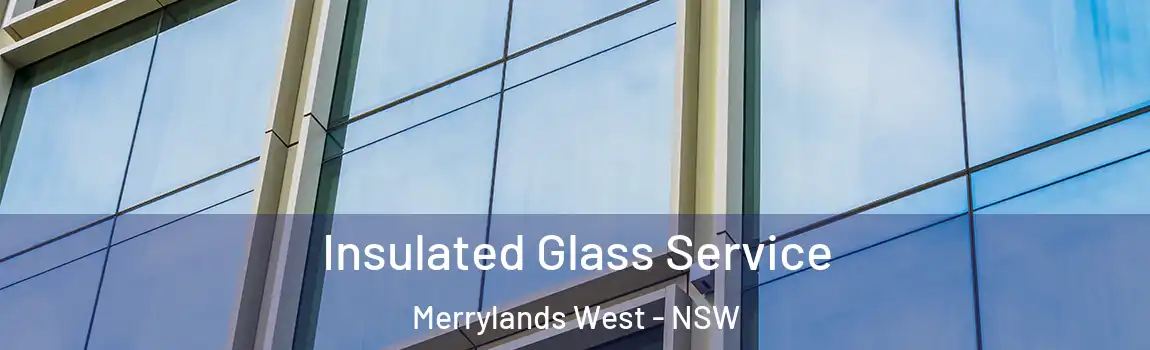  Insulated Glass Service Merrylands West - NSW