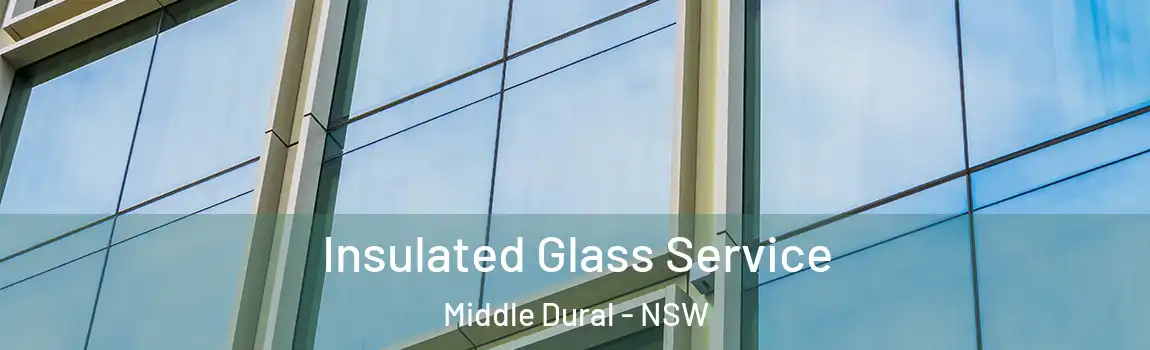  Insulated Glass Service Middle Dural - NSW