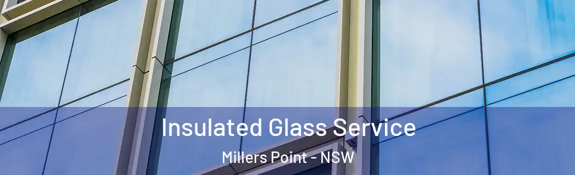  Insulated Glass Service Millers Point - NSW