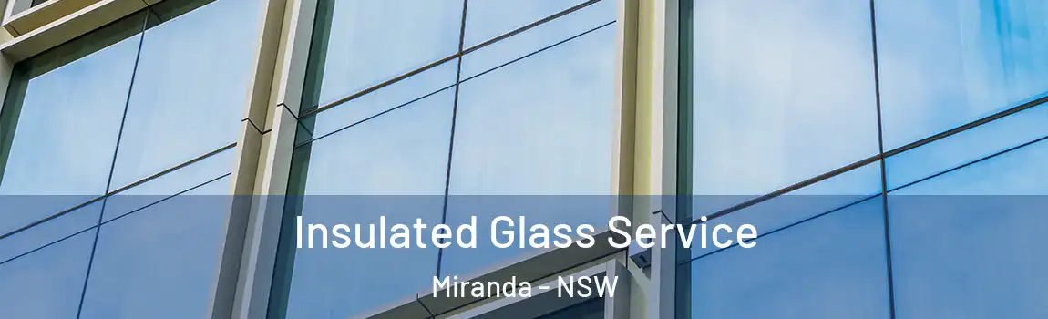  Insulated Glass Service Miranda - NSW