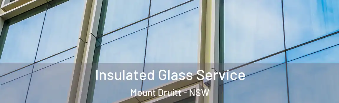  Insulated Glass Service Mount Druitt - NSW
