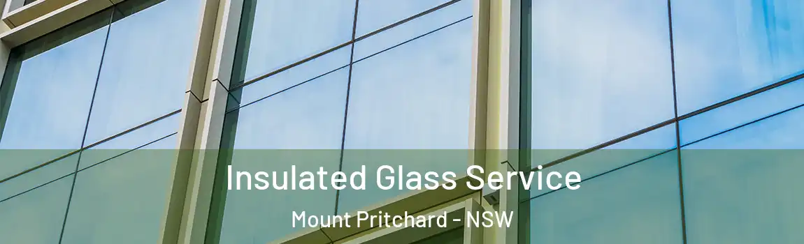  Insulated Glass Service Mount Pritchard - NSW