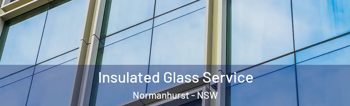  Insulated Glass Service Normanhurst - NSW