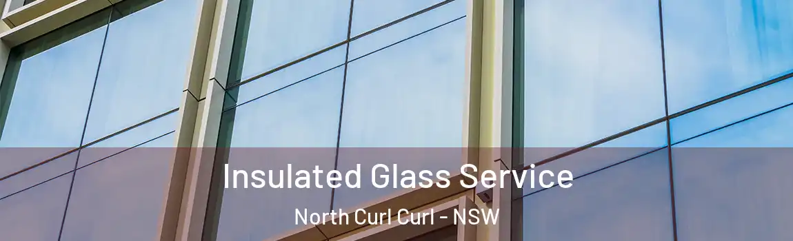  Insulated Glass Service North Curl Curl - NSW