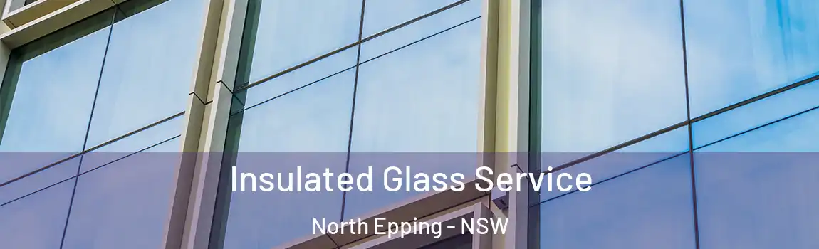  Insulated Glass Service North Epping - NSW