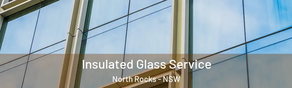  Insulated Glass Service North Rocks - NSW