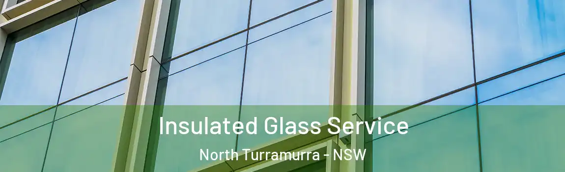  Insulated Glass Service North Turramurra - NSW
