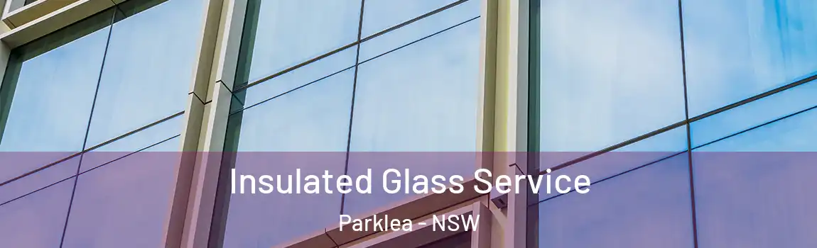  Insulated Glass Service Parklea - NSW