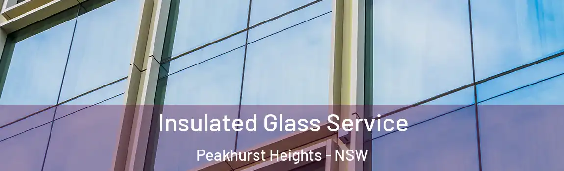  Insulated Glass Service Peakhurst Heights - NSW