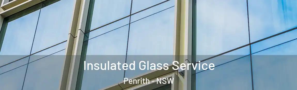  Insulated Glass Service Penrith - NSW