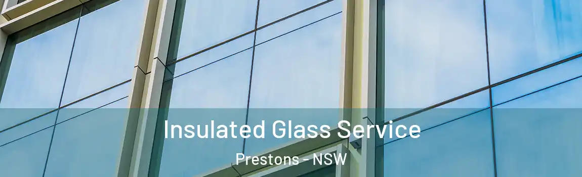  Insulated Glass Service Prestons - NSW
