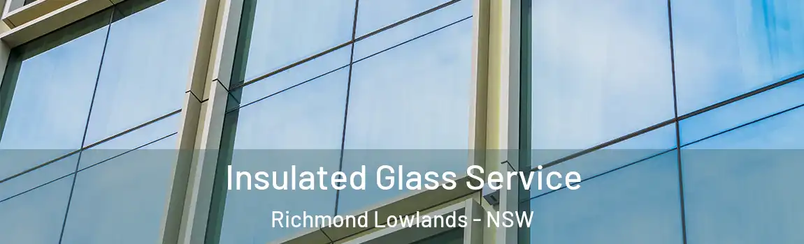  Insulated Glass Service Richmond Lowlands - NSW