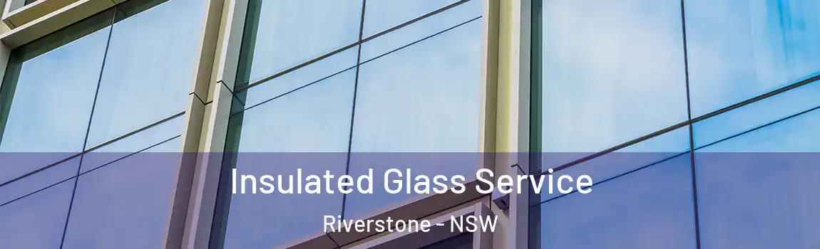  Insulated Glass Service Riverstone - NSW