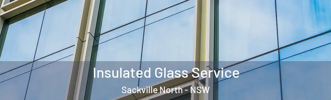  Insulated Glass Service Sackville North - NSW