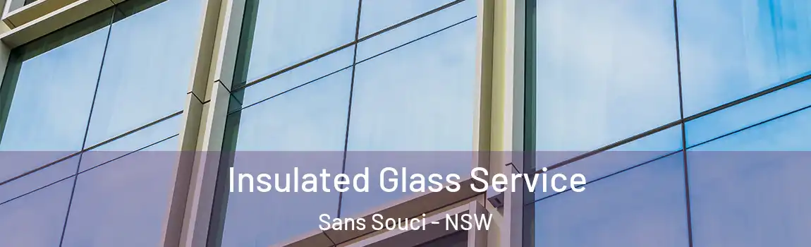  Insulated Glass Service Sans Souci - NSW