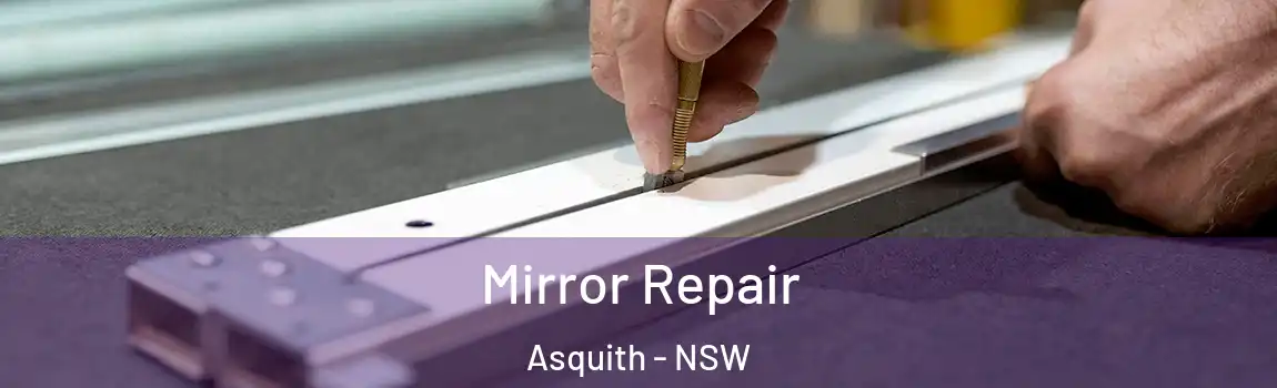  Mirror Repair Asquith - NSW