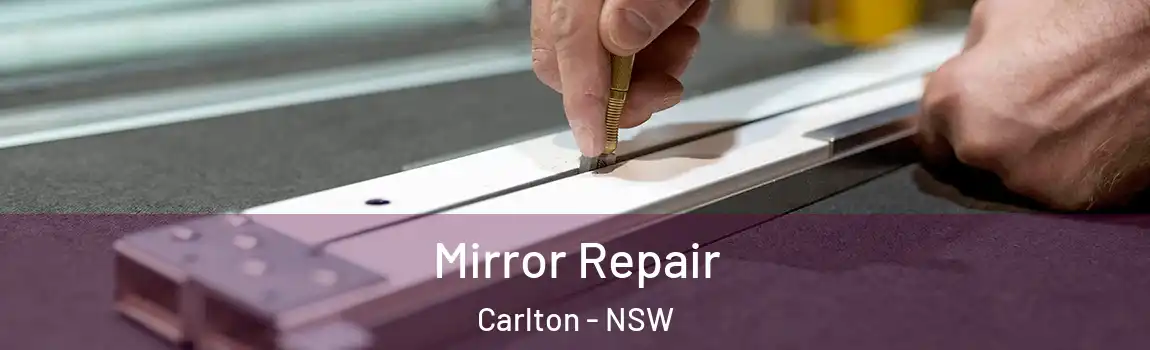  Mirror Repair Carlton - NSW