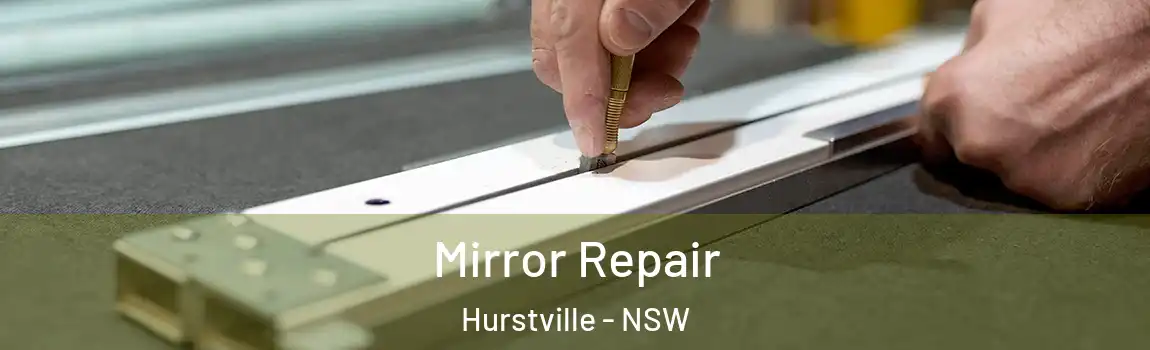  Mirror Repair Hurstville - NSW